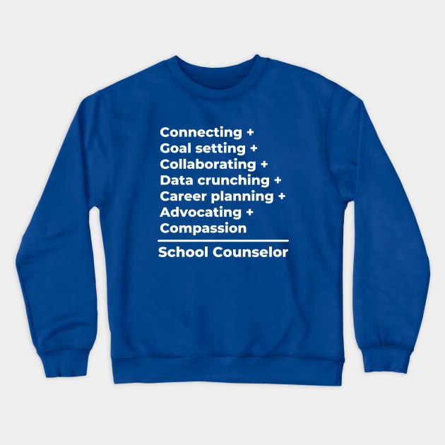 School Counselor Equation -- white text Crewneck Sweatshirt by PerlerTricks